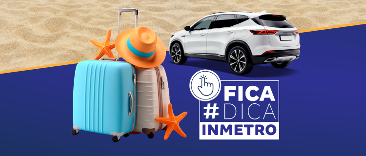 pe-na-estrada?-inmetro-reforca-cuidados-com-o-veiculo-para-uma-viagem-de-ferias-mais-segura